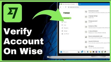 How To Verify Account On Wise 2025