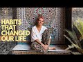 HABITS THAT CHANGED OUR LIFE