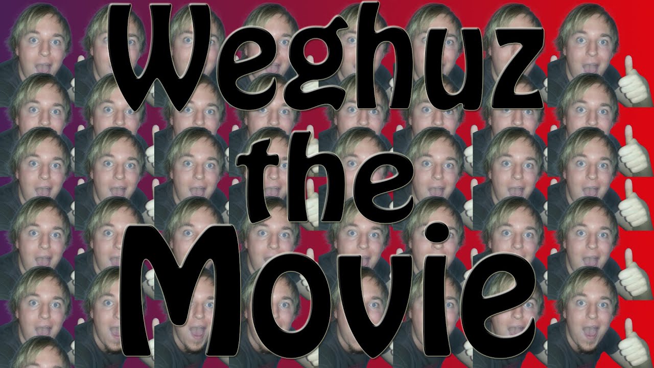 Weghuz the Movie