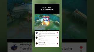 Akai : apa ini rame-rame,bubar 🤣🤣 #mlbb #gaming