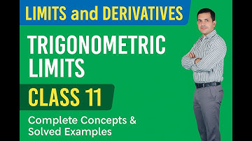 "Trigonometric Limits Explained Step by Step | Class 11 Maths Chapter – Limits and Derivatives"