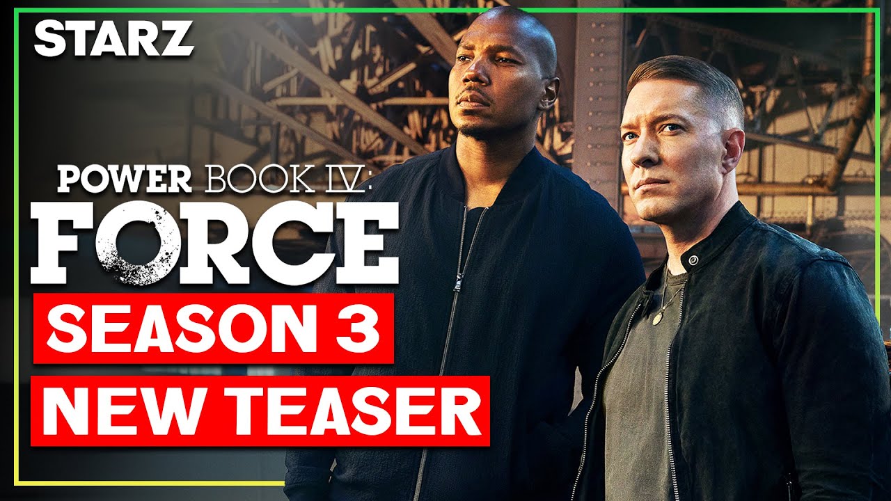 Power Book IV Force Season 3 New Teaser & Release Date | STARZ - US ...