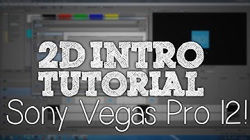 2D Intro Tutorial | Sony Vegas Pro 12!