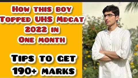 How to Score 190+ Marks in MDCAT 2023 |Guidelines By UHS Topper|