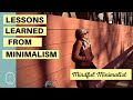 LESSONS LEARNED FROM MINIMALISM | MINIMALIST LIFE | Live with Less!