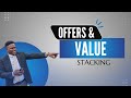 Episode 7: OFFERS &amp; VALUE STACKING.