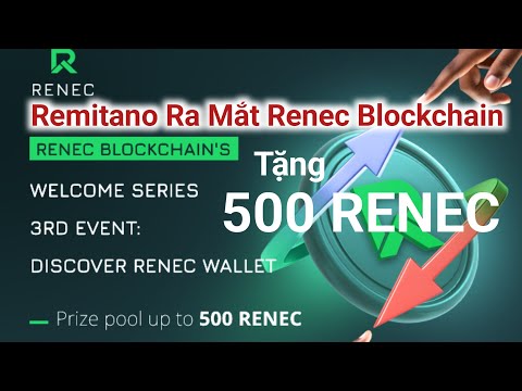 Remitano Ra Mắt Renec Blockchain Tặng 500 Renec Cho Người Dùng + Hướng Dẫn Tạo Ví Và Điền Form