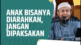 Video Pendek: Anak Bisanya Diarahkan, Jangan Dipaksakan - Ustadz Harits Abu Naufal