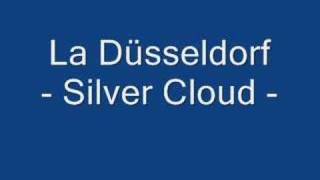 La Düsseldorf / Silver Cloud