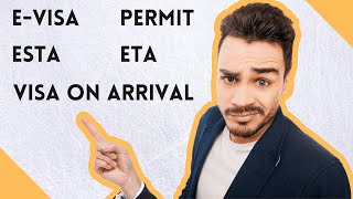 All Visa Types Explained! | Visa on Arrival vs EVisa vs ETA vs ESTA Application