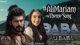#AliMariam Theme Song | New! | AliBaba Dastaan e Kabul Theme Song | AliBaba Dastaan e Kabul