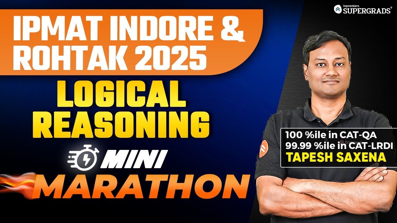 Logical Reasoning - Mini Marathon for IPMAT Indore & Rohtak 2025 ️ ...