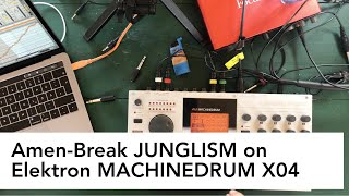 Amen-Break Junglism on Elektron Machinedrum X.04
