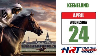 Keeneland Picks Live Stream – April 24, 2024 – Horse Racing Today screenshot 5