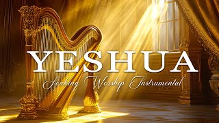 YESHUA : 3 Hour Instrumental Soaking Worship | Prayer & Meditation Music