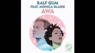 Ralf GUM feat. Monica Blaire - AWA (Ralf GUM Vocal Mix Edit)