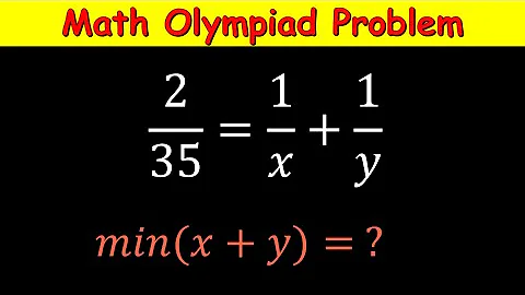 Australian Math Olympiad | Diophantine Equation | Algebra | 1/x+1/y=2/35 | Find min(x+y)