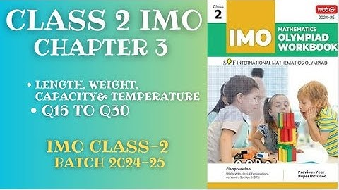 IMO CLASS-2 CH-3 Length, weight, Capacity & Temperature (Q16-Q30) for 2024-25