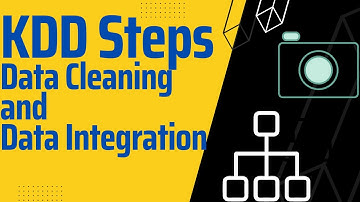 Data cleaning and Data Integration || KDD Steps|| Data Mining and Data Warehousing||KDD||DWDM