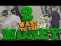 2 Ways To Use Money - Grant Cardone