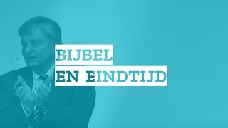 Wat zegt de Bijbel over de Eindtijd? | Willem Glashouwer