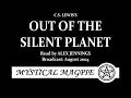 Out of the silent planet 2004 by cs lewis read by alex jennings