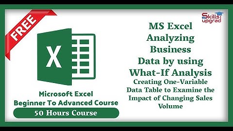 MS Excel Advanced Course | Creating One-Variable Data Table to Examine the Impact Changing Sales Vol