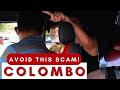 Going to Colombo? Don&#39;t fall for this scam! 2023