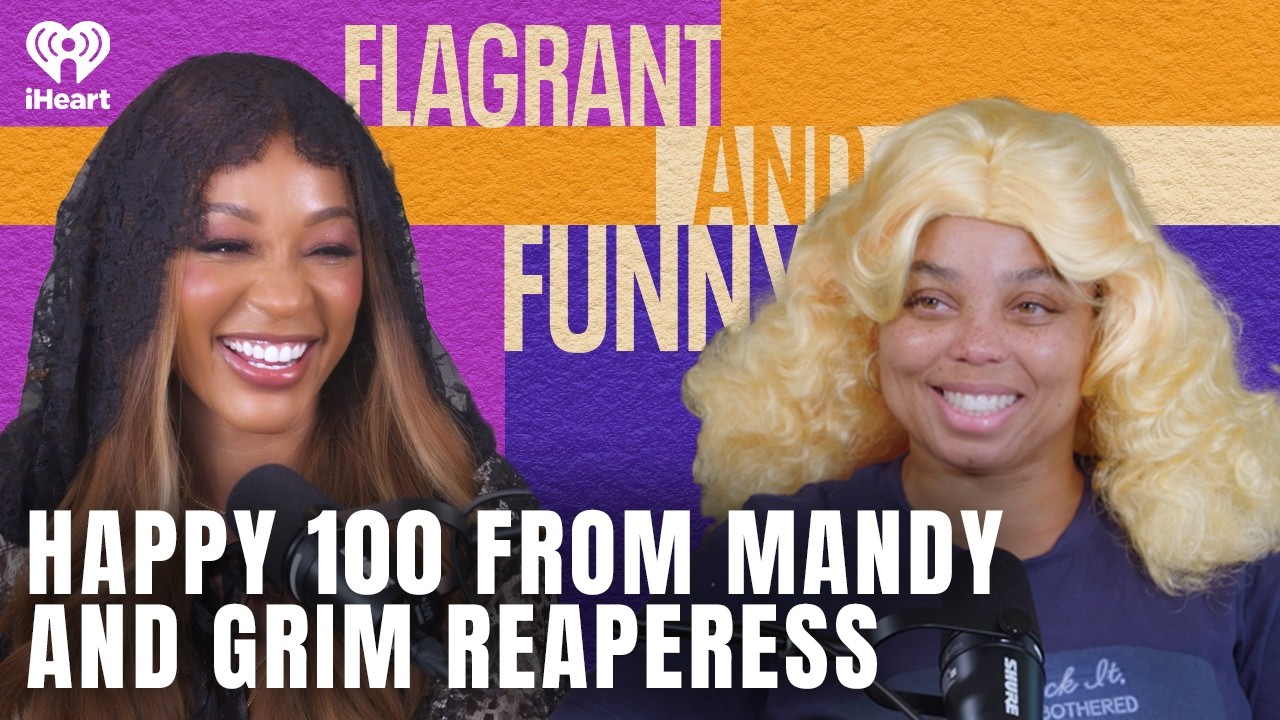Happy 100 from Mandy and Grim Reaperess | Flagrant and Funny