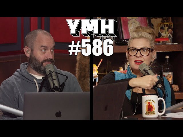 Your Mom's House Podcast - Ep. 586 | REUPLOADED
