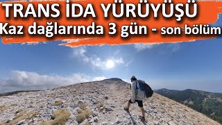 Trans ida yürüyüşü son bölüm - Kazdağlarında 3 gün