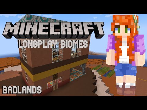 Minecraft Longplay Biomes | Badlands (Peaceful w/o Commentary) (Relaxing Studying Sleeping Cleaning)