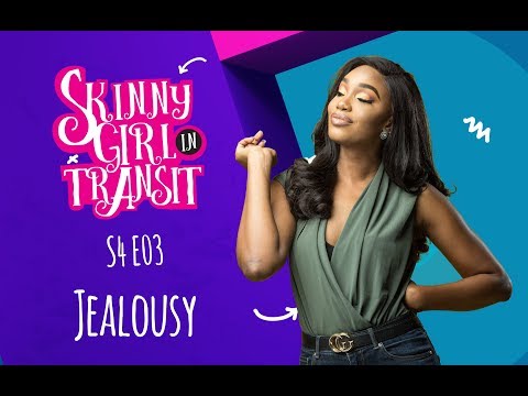 Skinny Girl In Transit S4E3: Jealousy