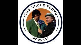The Uncle Floyd Podcast #77