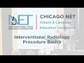 Interventional Radiology Procedure Basics (04 NETRF Chicago Pat Ed  Conference)