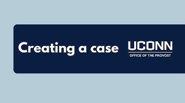 Creating a case (UConn Interfolio-RPT)