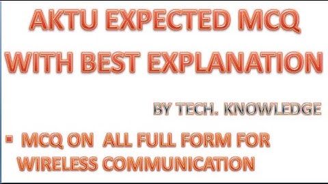 Aktu McQ wireless communication (important full form)/ AKTU PRACTICE SET FOR BTECH STUDENTS/