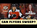Can Flyers sweep Penguins? (with Steph Driver) | BSH Podcast | A Philadelphia Flyers Channel