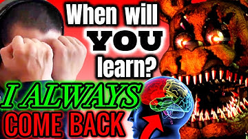 I ALWAYS COME BACK | FIVE NIGHTS AT FREDDY