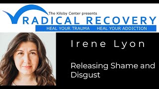 Irene Lyon Releasing Shame and Disgust