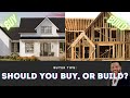 Should you buy a house or build a new home real estate tips