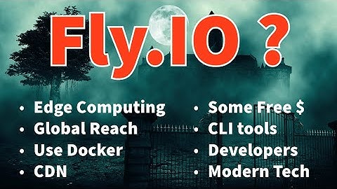fly.io FAQ: merges the advantages of edge computing & traditional cloud services, CDN, Docker, CLI