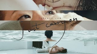 林家謙 Terence Lam 《just carry on》(Official MV)