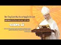 Bài giảng của Đức TGM Giuse Nguyễn Chí Linh trong Thánh Lễ Bế Mạc Năm Thánh & Mừng Công ĐCV