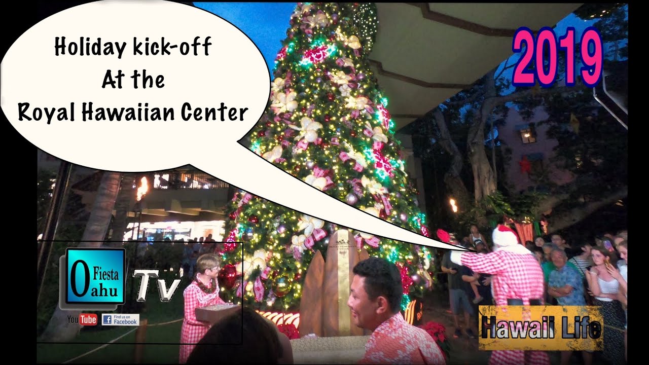 Holiday Kick Off At The Royal Hawaiian Center Youtube