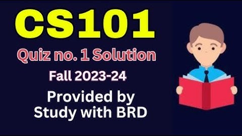 CS101 Quiz 1 2023 solution - cs101 Quiz 1 solution Fall 2023 - cs101 most repeated Quizzes #cs101