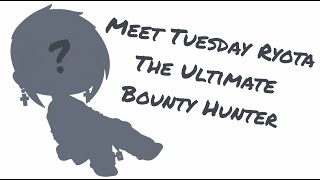 Tuesday Ryota: Ultimate Bounty Hunter || Fangan OC Audition for @Bee.4.Real_ || 2Boo2BTrue by 2Boo2BTrue 119 views 10 months ago 32 seconds