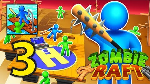 Zombie Raft - Homa || Gameplay Walkthrough Part 3 || (Android, iOS)