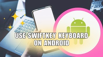 🔥 MASTERCLASS: How To Use Swiftkey Keyboard On Android (Beginner
