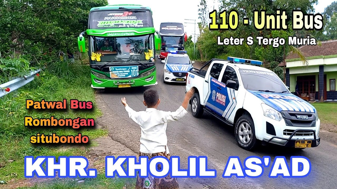 Full Telolet Basuri Rombongan 110 Unit Bus Ziarah Walisongo Pp Walisongo Situbondo KHR, KHOLIL AS'AD